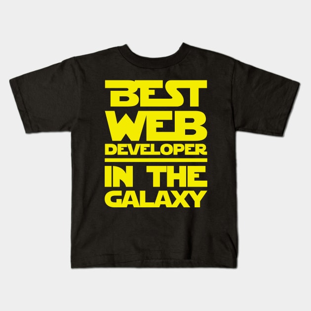 Best Web Developer In The Galaxy Kids T-Shirt by fromherotozero